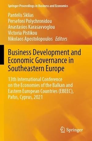 Imagen del vendedor de Business Development and Economic Governance in Southeastern Europe: 13th International Conference on the Economies of the Balkan and Eastern European . Proceedings in Business and Economics) [Paperback ] a la venta por booksXpress