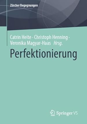 Seller image for Perfektionierung (Zürcher Begegnungen) (German Edition) [Paperback ] for sale by booksXpress