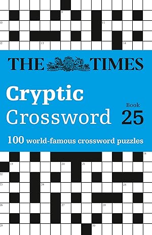 Seller image for The Times Cryptic Crossword: Book 25: 100 World-Famous Crossword Puzzles (25) for sale by Redux Books