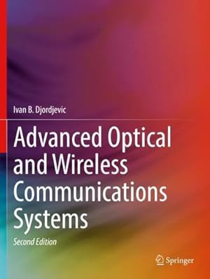 Bild des Verkufers fr Advanced Optical and Wireless Communications Systems by Djordjevic, Ivan B. [Paperback ] zum Verkauf von booksXpress