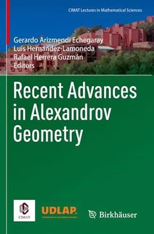 Imagen del vendedor de Recent Advances in Alexandrov Geometry (CIMAT Lectures in Mathematical Sciences) [Paperback ] a la venta por booksXpress