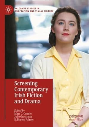 Immagine del venditore per Screening Contemporary Irish Fiction and Drama (Palgrave Studies in Adaptation and Visual Culture) [Paperback ] venduto da booksXpress