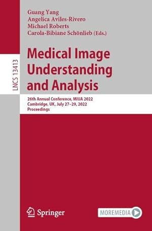 Immagine del venditore per Medical Image Understanding and Analysis: 26th Annual Conference, MIUA 2022, Cambridge, UK, July 27  29, 2022, Proceedings (Lecture Notes in Computer Science, 13413) [Paperback ] venduto da booksXpress