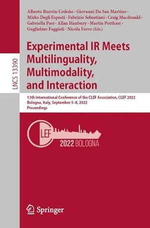 Seller image for Experimental IR Meets Multilinguality, Multimodality, and Interaction: 13th International Conference of the CLEF Association, CLEF 2022, Bologna, . (Lecture Notes in Computer Science, 13390) [Paperback ] for sale by booksXpress