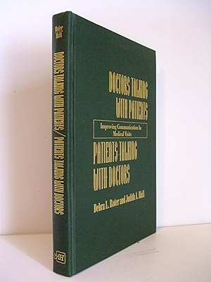 Image du vendeur pour Doctors Talking with Patients / Patients Talking with Doctors: Improving Communication in Medical Visits mis en vente par Lily of the Valley Books