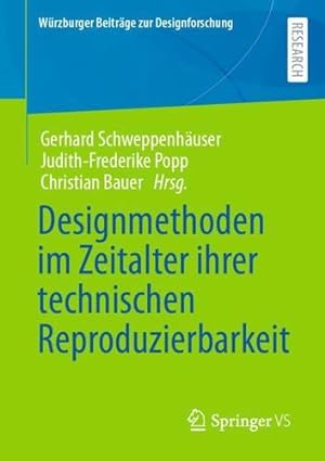 Seller image for Designmethoden im Zeitalter ihrer technischen Reproduzierbarkeit (Würzburger Beiträge zur Designforschung) (German Edition) [Paperback ] for sale by booksXpress