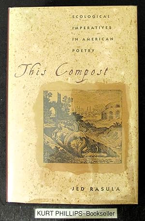 This Compost: Ecological Imperatives in American Poetry (Signed Copy)