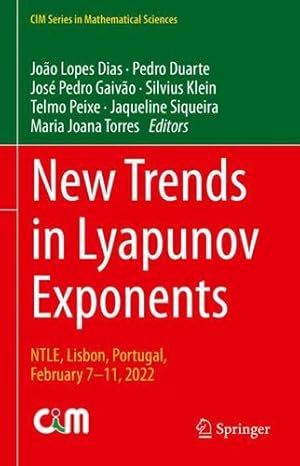 Seller image for New Trends in Lyapunov Exponents: NTLE, Lisbon, Portugal, February 7â"11, 2022 (CIM Series in Mathematical Sciences) [Hardcover ] for sale by booksXpress