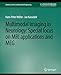 Imagen del vendedor de Multimodal Imaging in Neurology: Special Focus on MRI Applications and MEG (Synthesis Lectures on Biomedical Engineering) [Soft Cover ] a la venta por booksXpress