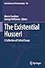 Seller image for The Existential Husserl: A Collection of Critical Essays (Contributions to Phenomenology, 120) [Soft Cover ] for sale by booksXpress