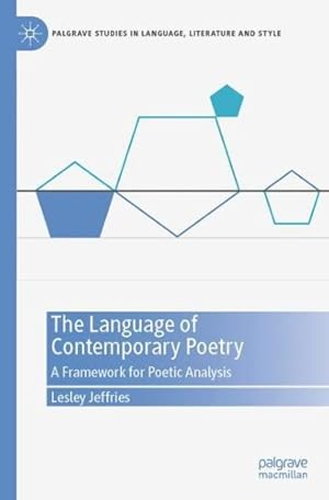 Immagine del venditore per The Language of Contemporary Poetry: A Framework for Poetic Analysis (Palgrave Studies in Language, Literature and Style) by Jeffries, Lesley [Paperback ] venduto da booksXpress