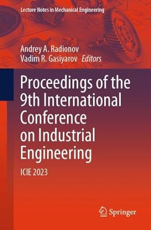Imagen del vendedor de Proceedings of the 9th International Conference on Industrial Engineering: ICIE 2023 (Lecture Notes in Mechanical Engineering) [Paperback ] a la venta por booksXpress