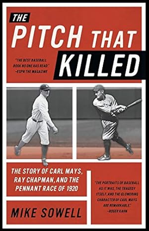 Bild des Verkufers fr The Pitch That Killed: The Story of Carl Mays, Ray Chapman, and the Pennant Race of 1920 zum Verkauf von WeBuyBooks