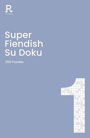 Seller image for Super Fiendish Su Doku Book 1: a fiendish sudoku book for adults containing 200 puzzles (1) for sale by Redux Books