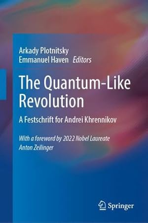Seller image for The Quantum-Like Revolution: A Festschrift for Andrei Khrennikov [Hardcover ] for sale by booksXpress