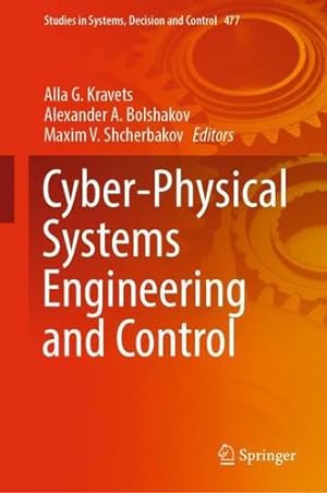 Imagen del vendedor de Cyber-Physical Systems Engineering and Control (Studies in Systems, Decision and Control, 477) [Hardcover ] a la venta por booksXpress