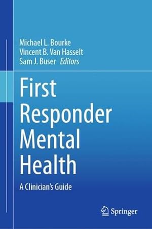 Seller image for First Responder Mental Health: A Clinician's Guide [Hardcover ] for sale by booksXpress