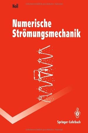 Seller image for Numerische Str ¶mungsmechanik: Grundlagen (Springer-Lehrbuch) (German Edition) by Noll, Berthold [Paperback ] for sale by booksXpress