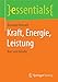 Seller image for Kraft, Energie, Leistung: Kurz und bündig (essentials) (German Edition) by Heinrich, Berthold [Paperback ] for sale by booksXpress
