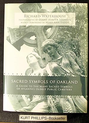 Sacred Symbols of Oakland: A Guide to the Many Sacred Symbols of Atlanta's Oldest Public Cemetery...