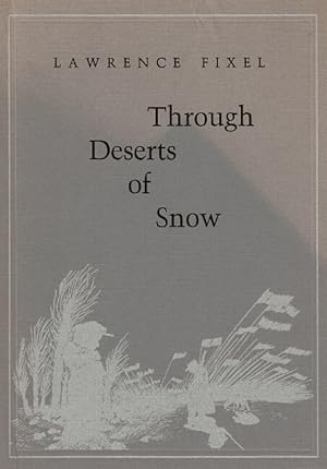 Seller image for Through deserts of snow for sale by Rulon-Miller Books (ABAA / ILAB)