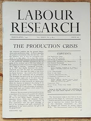 Image du vendeur pour Labour Research March-April 1947 / The Production Crisis / Coal: the Way Forward / The Future Of Transport / Agriculture: Efficiency & Productivity / The Housing Programme / NATIONALISATION: Workers' Role / I>T>O<: Preliminaries / Crisis Diary / Communists Meet mis en vente par Shore Books