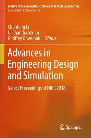 Seller image for Advances in Engineering Design and Simulation: Select Proceedings of NIRC 2018 (Lecture Notes on Multidisciplinary Industrial Engineering) [Paperback ] for sale by booksXpress