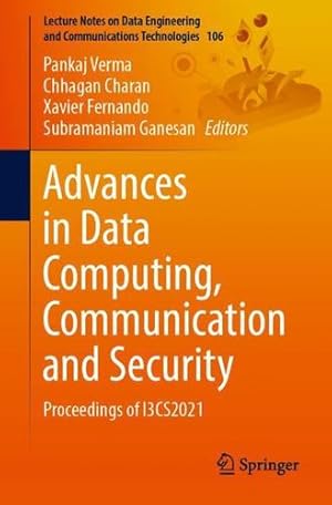 Image du vendeur pour Advances in Data Computing, Communication and Security: Proceedings of I3CS2021 (Lecture Notes on Data Engineering and Communications Technologies, 106) [Paperback ] mis en vente par booksXpress