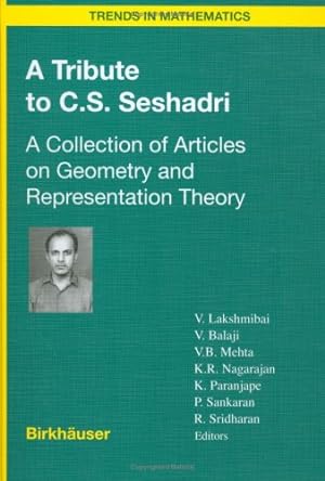 Seller image for A Tribute to C.S. Seshadri: A Collection of Articles on Geometry and Representation Theory (Trends in Mathematics) [Hardcover ] for sale by booksXpress