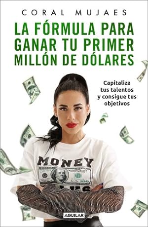 Seller image for La fórmula para ganar tu primer millón de dólares / How to Earn Your First Milli on: Capitalize on Your Talents to Reach Your Goals (Spanish Edition) by Mujaes, Coral [Paperback ] for sale by booksXpress