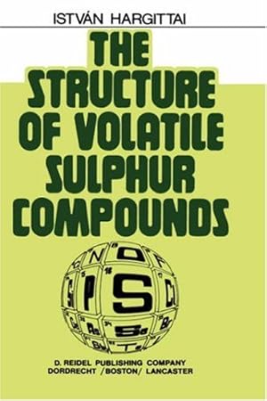 Immagine del venditore per The Structure of Volatile Sulphur Compounds by Hargittai, Istvan [Hardcover ] venduto da booksXpress