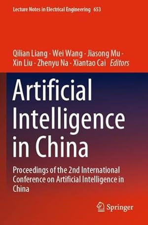 Seller image for Artificial Intelligence in China: Proceedings of the 2nd International Conference on Artificial Intelligence in China (Lecture Notes in Electrical Engineering, 653) [Paperback ] for sale by booksXpress