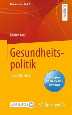 Seller image for Gesundheitspolitik: Eine Einführung (Elemente der Politik) (German Edition) by Loer, Kathrin [Paperback ] for sale by booksXpress
