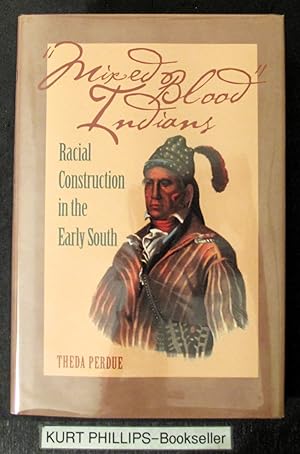 Mixed Blood Indians: Racial Construction in the Early South (Mercer University Lamar Memorial Lec...