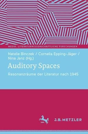 Seller image for Auditory Spaces: Resonanzr ¤ume der Literatur nach 1945 (Media. Literaturwissenschaftliche Forschungen) (German Edition) [Paperback ] for sale by booksXpress