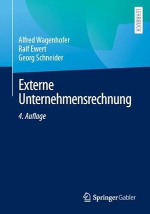 Image du vendeur pour Externe Unternehmensrechnung (German Edition) by Wagenhofer, Alfred, Ewert, Ralf, Schneider, Georg [Paperback ] mis en vente par booksXpress