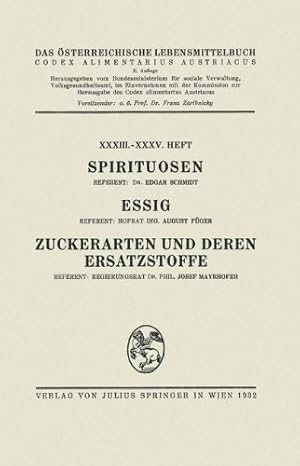 Seller image for Spirituosen / Essig / Zuckerarten und deren Ersatzstoffe: XXXIII. â" XXXV. Heft (German Edition) by Schmidt, Edgar, F¼ger, August, Mayrhofer, Josef [Paperback ] for sale by booksXpress