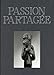 Seller image for Passion Partagée: Une Collection d'art africain constituée au XXIe siècle [Hardcover ] for sale by booksXpress