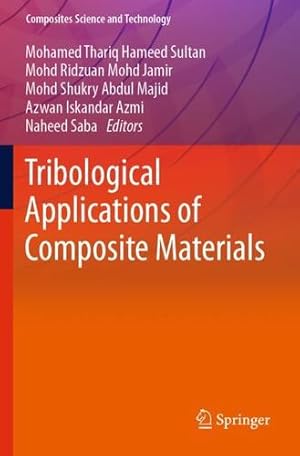 Seller image for Tribological Applications of Composite Materials (Composites Science and Technology) [Paperback ] for sale by booksXpress