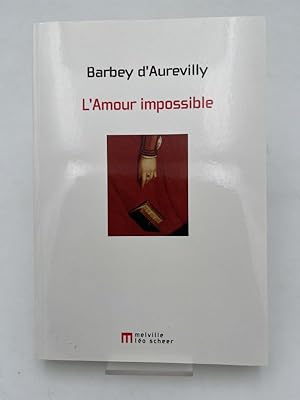 Bild des Verkufers fr L'amour impossible zum Verkauf von LIBRAIRIE GIL-ARTGIL SARL