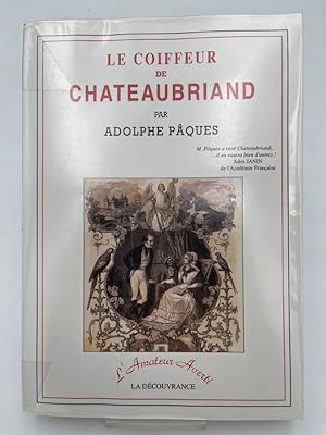 Bild des Verkufers fr Le coiffeurde Chateaubriand zum Verkauf von LIBRAIRIE GIL-ARTGIL SARL