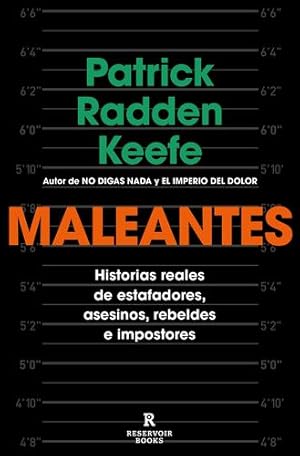 Seller image for Maleantes: Historias Reales de Estafadores, Asesinos, Rebeldes E Impostores / Ro Gues: True Stories of Grifters, Killers, Rebels, and Crooks by Radden Keefe, Patrick [Paperback ] for sale by booksXpress