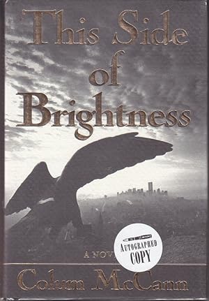 Seller image for This Side of Brightness: A Novel [Signed, 1st Edition] for sale by Monroe Bridge Books, MABA Member