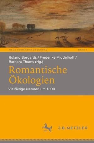 Seller image for Romantische  kologien: Vielfältige Naturen um 1800: 4 (Neue Romantikforschung, 4) [Paperback ] for sale by booksXpress