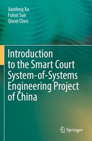 Immagine del venditore per Introduction to the Smart Court System-of-Systems Engineering Project of China by Xu, Jianfeng, Sun, Fuhui, Chen, Qiwei [Paperback ] venduto da booksXpress