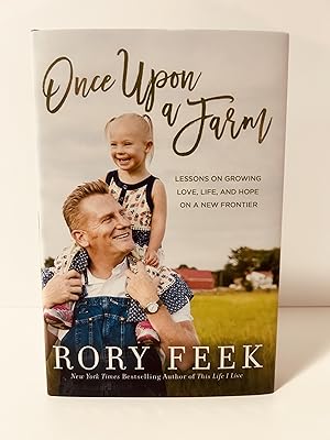 Imagen del vendedor de Once Upon a Farm: Lessons on Growing Love, Life, and Hope on a New Frontier [FIRST EDITION, FIRST PRINTING] a la venta por Vero Beach Books