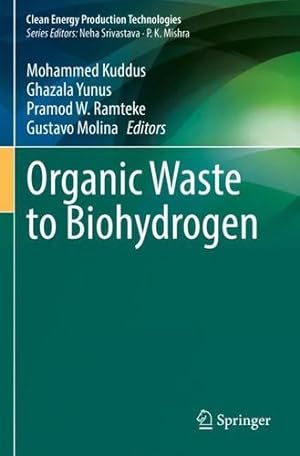 Seller image for Organic Waste to Biohydrogen (Clean Energy Production Technologies) [Paperback ] for sale by booksXpress