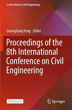 Seller image for Proceedings of the 8th International Conference on Civil Engineering: 213 (Lecture Notes in Civil Engineering, 213) [Paperback ] for sale by booksXpress