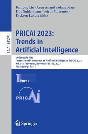 Immagine del venditore per PRICAI 2023: Trends in Artificial Intelligence: 20th Pacific Rim International Conference on Artificial Intelligence, PRICAI 2023, Jakarta, Indonesia, . I (Lecture Notes in Computer Science, 14325) [Paperback ] venduto da booksXpress