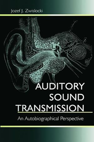 Imagen del vendedor de Auditory Sound Transmission : An Autobiographical Perspective a la venta por AHA-BUCH GmbH